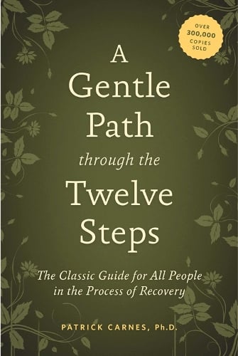 A Gentle Path Through The Twelve Steps (Paperback)