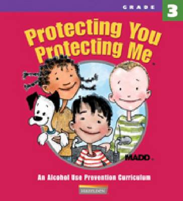 Protecting You, Protecting Me: MADD Grade 3