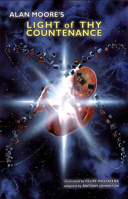 Alan Moore's Light of Thy Countenance (Hardback)