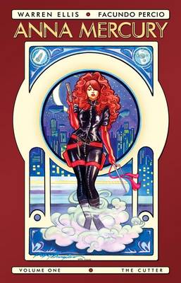 Anna Mercury: Anna Mercury Volume 1: The Cutter Hardcover Cutter v. 1 (Hardback)
