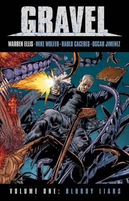 Gravel: Gravel Volume 1: Bloody Liars Hardcover Bloody Liars v. 1 - Gravel (Avatar) 01 (Hardback)