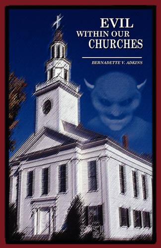 Evil Within Our Churches (Paperback)