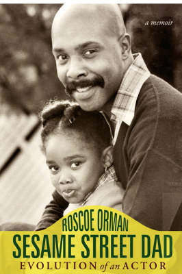 Sesame Street Dad: Evolution of an Actor (Hardback)