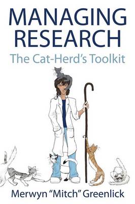 Managing Research: The Cat-Herd's Toolkit (Paperback)