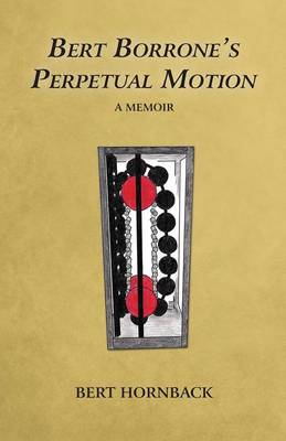 Bert Borrone's Perpetual Motion (Paperback)