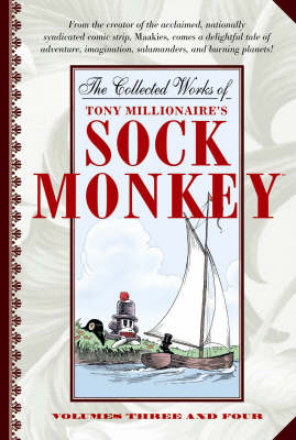 The Collected Works Of Tony Millionaire's Sock Monkey (Paperback)