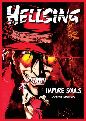Hellsing Anime Manga: Volume 1: Impure Souls (Paperback)