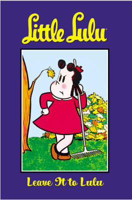 Little Lulu: Leave it to Lulu v. 12 (Paperback)