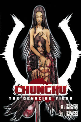 Chunchu: Chunchu: The Genocide Fiend Volume 3 Genocide Fiend Volume 3 (Paperback)