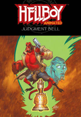 Hellboy Animated: Hellboy Animated Volume 2: The Judgment Bell Judgement Bell Volume 2 (Paperback)