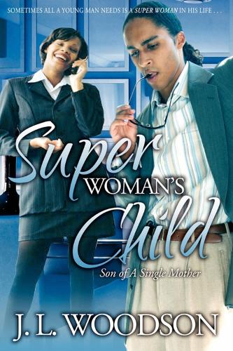 Superwoman's Child: Son of a Single Mother (Paperback)