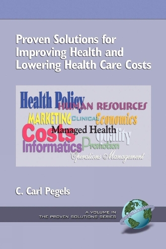Proven Solutions for Improving Health and Lowering Health Care Costs - Proven Solutions (Paperback)