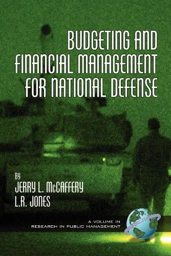 Budgeting and Financial Management for National Defense - Research in Public Management Series (Hardback)