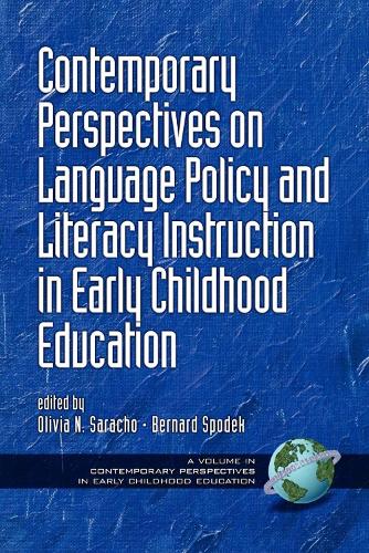 Contemporary Perspectives on Language Policy and Literacy Instruction in Early Childhood Education - Contemporary Influences in Early Childhood Education (Paperback)