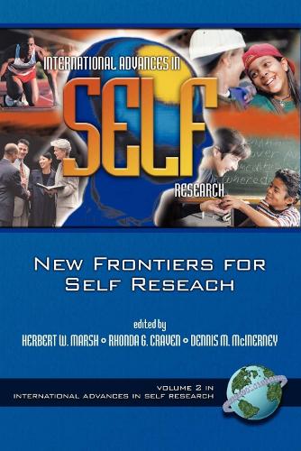 The New Frontier for Self Research - Advances in Self-Concept Research: Theory, Measurement, Research & Application (Paperback)