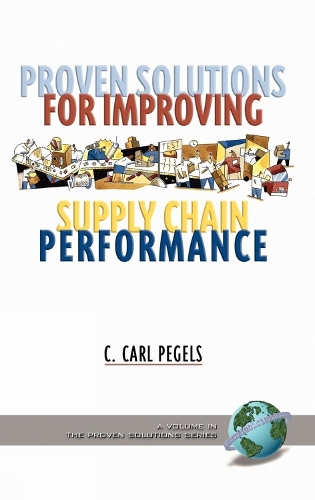 Proven Solutions for Improving Supply Chain Performance (Hardback)