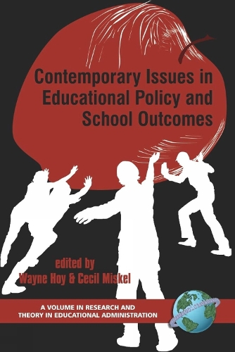 Contemporary Issues in Educational Policy and School Outcomes - Research & Theory in Educational Administration (Paperback)