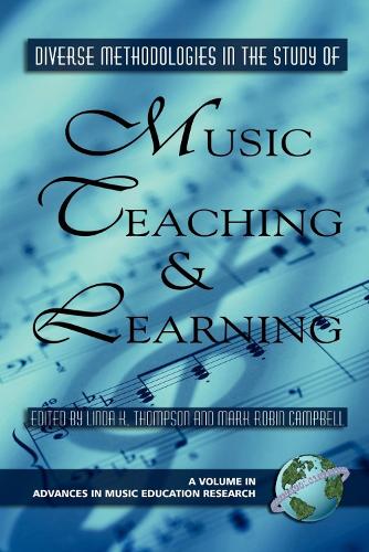 Diverse Methodologies in the Study of Music Teaching and Learning - Advances in Music Education Research (Paperback)