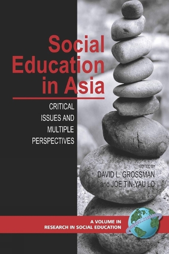 Social Education in the Asia: Critical Issues and Multiple Perspectives - Research in Social Education (Paperback)
