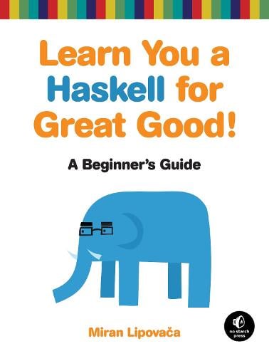 Learn You A Haskell For Great Good (Paperback)