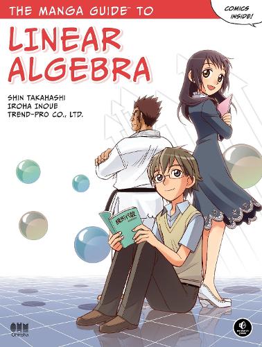 The Manga Guide To Linear Algebra (Paperback)
