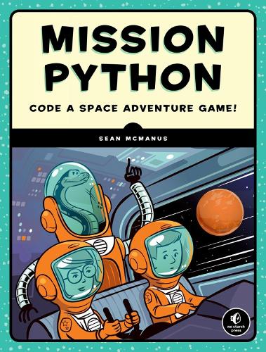 Mission Python: Code a Space Adventure Game! (Paperback)