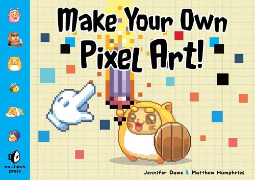 No Starch Press,Us Make Your Own Pixel Art