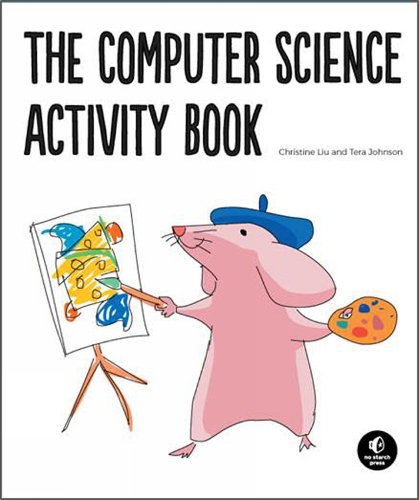 The Computer Science Activity Book: 24 Pen-And-Paper Projects (No Computer Required!) (Paperback)