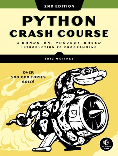 Python Crash Course (2nd Edition): A Hands-On, Project-Based Introduction to Programming (Paperback)