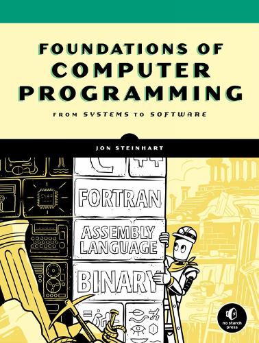 The Secret Life Of Programs: Understand Computers - Craft Better Code (Paperback)