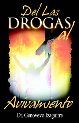 de Las Drogas Al Avivamiento (Paperback)