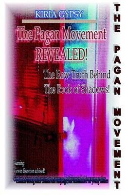 The Pagan Movement Revealed (Paperback)