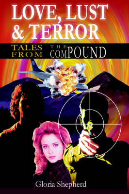 Love, Lust and Terror: Tales from the Compound (Paperback)