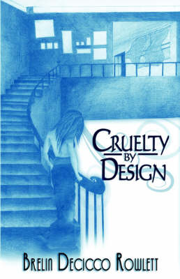 Cruelty by Design (Paperback)