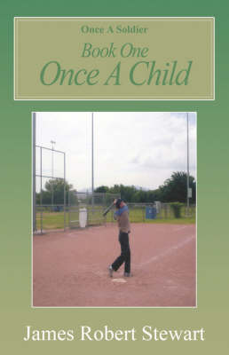 Once a Soldier: Book One Once a Child (Paperback)