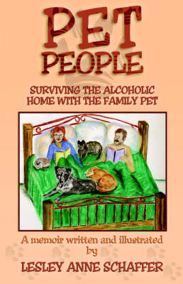 Pet People: Surviving the Alcoholic Home with the Family Pet (Paperback)