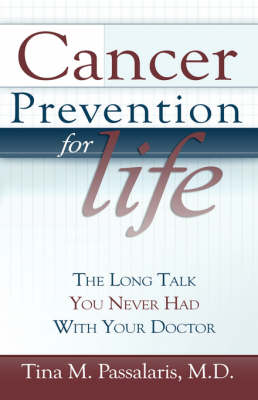 Cancer Prevention for Life: The Long Talk You Never Had with Your Doctor (Paperback)