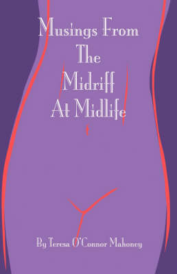 Musings from the Midriff at Midlife (Paperback)