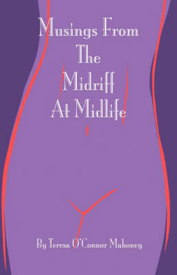 Musings from the Midriff at Midlife (Hardback)