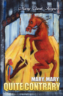 Mary, Mary, Quite Contrary (Paperback)