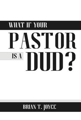 What If Your Pastor Is a Dud? (Hardback)