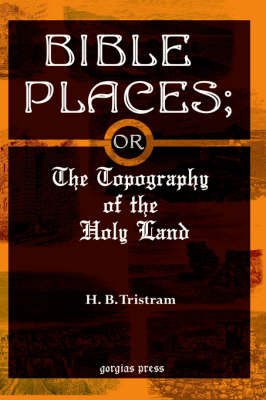 Bible Places: The Topography of the Holy Land (Hardback)