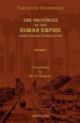 The Provinces of the Roman Empire: From Caesar to Diocletian (Vol 2) (Paperback)