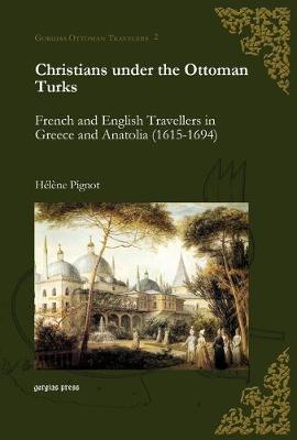 Christians Under the Ottoman Turks (Hardback)