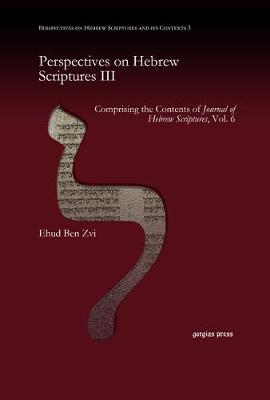 Perspectives on Hebrew Scriptures: Comprising the Contents of Journal of Hebrew Scriptures Pt. II (Hardback)