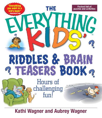The Everything Kids Riddles & Brain Teasers Book: Hours of Challenging Fun - Everything (R) Kids (Paperback)
