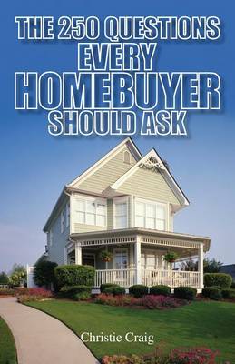 250 Questions Every Homebuyer Should Ask (Paperback)