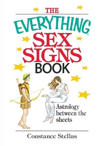 The Everything Sex Signs Book: Astrology Between the Sheets (Paperback)