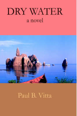 Dry Water. A Novel (Paperback)