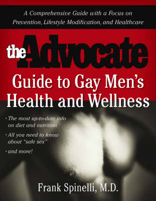 The Advocate Guide to Gay Men's Health and Wellness (Paperback)